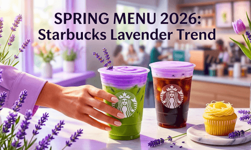 Starbucks Spring Menu 2026: The Ultimate Guide to New Flavors